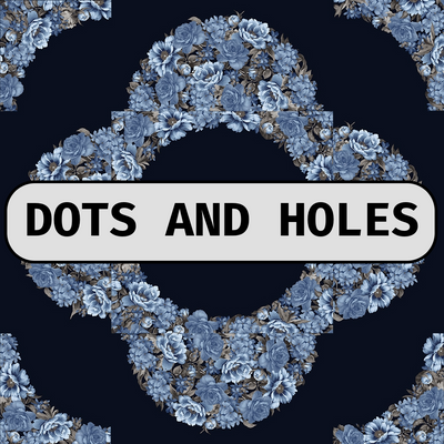 Dots and Holes